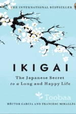 Ikigai book cover – Japanese secret to a long and happy life | Tooba Foundation