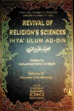 Revival of Religious Sciences (Ihya Ulum al-Din) Volume III — Imam Abu Hamid Al-Ghazali