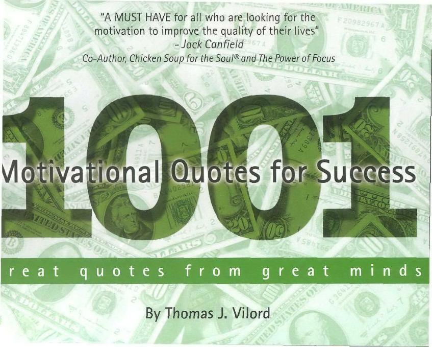 1001 Motivational Quotes For Success, Great Quotes From Great Minds By Thoms J. Vilord