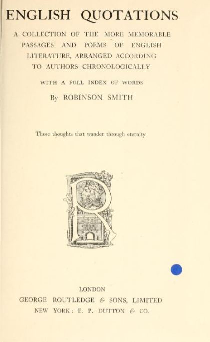 English quotations: a collection of the more memorable passages and poems of English literature